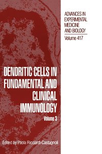 bokomslag Dendritic Cells in Fundamental and Clinical Immunology