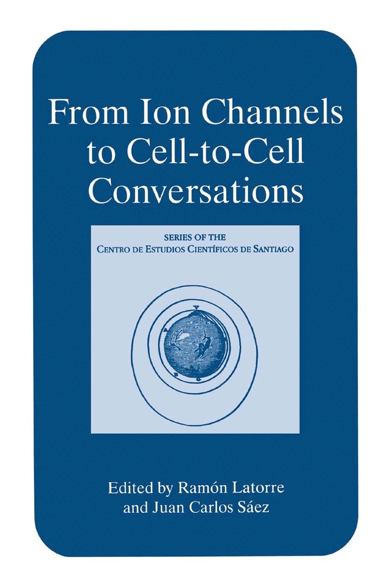 From Ion Channels to Cell-to-Cell Conversations 1