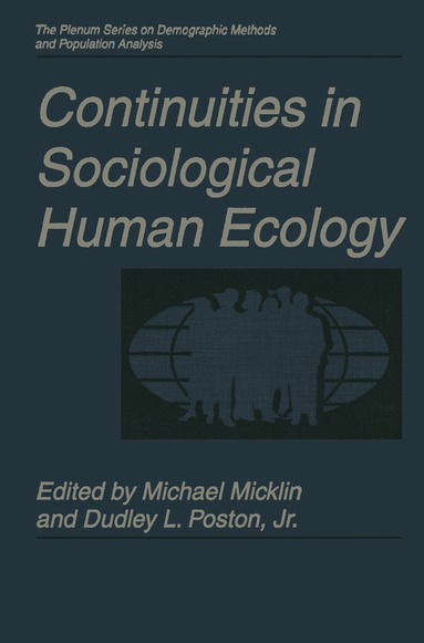 Michael Micklin, Dudley L. Poston - Continuities in Sociological Human Ecology, Inbunden