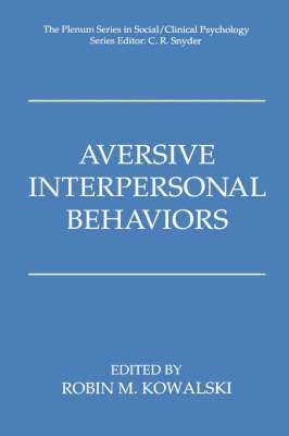 Robin M. Kowalski - Aversive Interpersonal Behaviors, Inbunden