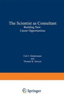 The Scientist as Consultant 1