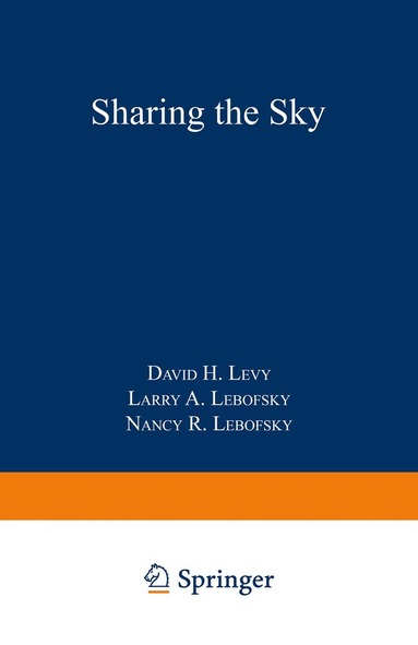 David H. Levy, Larry A. Lebofsky, Nancy R. Lebofsky - Sharing the Sky, Häftad