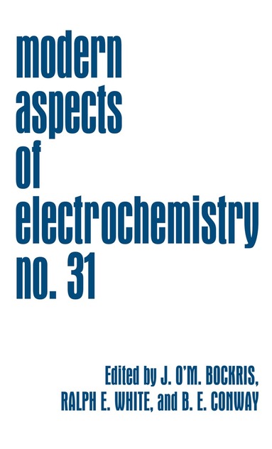 John O'M. Bockris, Ralph E. White, Brian E. Conway - Modern Aspects of Electrochemistry, Inbunden