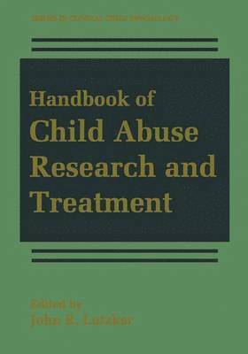 Handbook of Child Abuse Research and Treatment 1