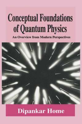 Conceptual Foundations of Quantum Physics 1