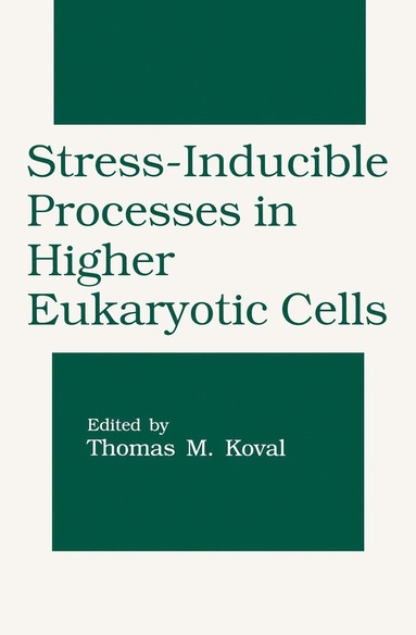 bokomslag Stress-Inducible Processes in Higher Eukaryotic Cells