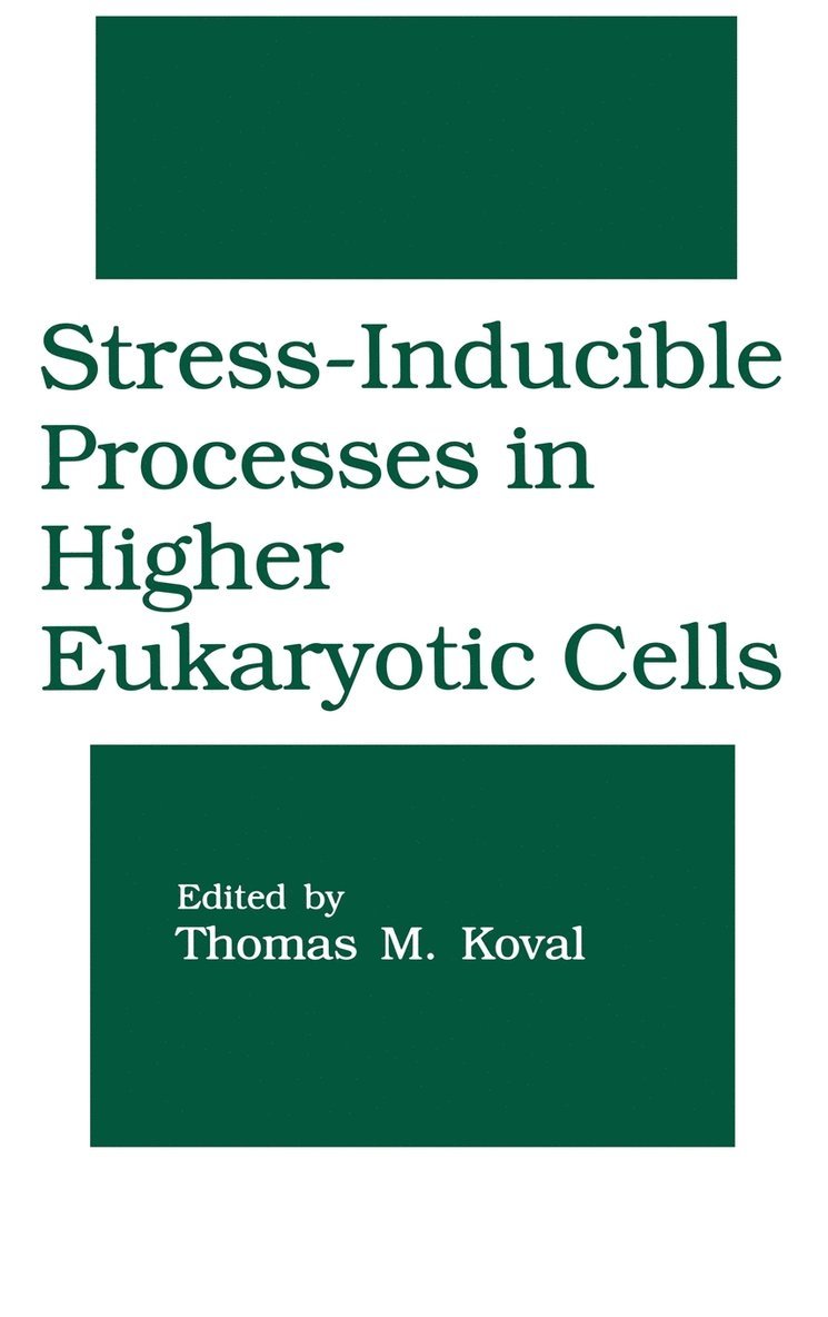 Stress-Inducible Processes in Higher Eukaryotic Cells 1