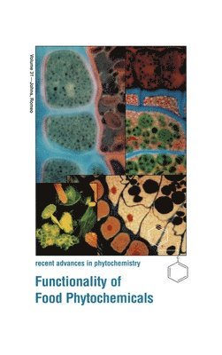 Johns, Meeting of the Phytochemical Society of, Timothy Johns, John T. Romeo - Functionality of Food Photochemicals, Inbunden