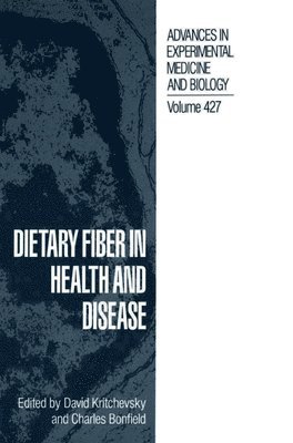 David Krithevsky, Washington Symposium on Dietary Fiber, David Kritchevsky, Charles Bonfield - Dietary Fiber in Health and Disease, Inbunden