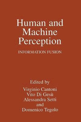 Proceedings of the Second International Workshop on Human and Machine Perception, Held in Trabia, Italy, July 21-25, 1996