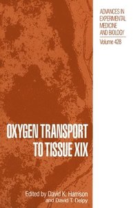 bokomslag Oxygen Transport to Tissue XIX: Proceedings of the 24th Annual Meeting of the International Society on Oxygen Transport to Tissue Held in Dundee, Scotland, August 19-23, 1996