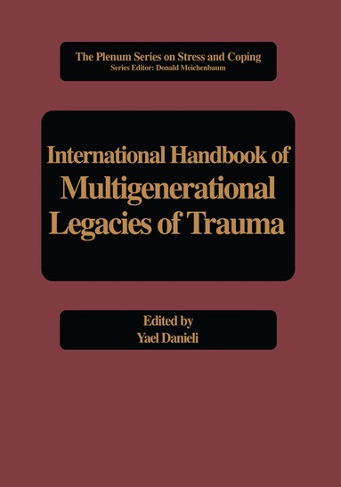 Yael Danieli - International Handbook of Multigenerational Legacies of Trauma, Inbunden