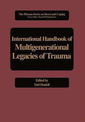 International Handbook of Multigenerational Legacies of Trauma 1