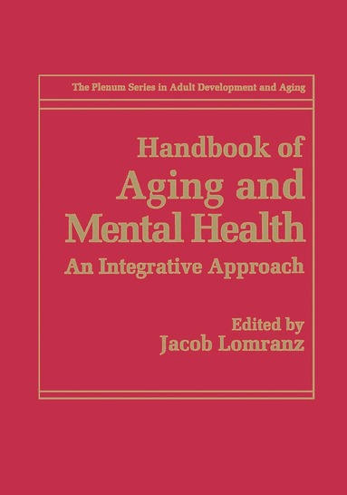 Jacob Lomranz, Yaakov Lomrants, Jacob Lomranz - Handbook of Aging and Mental Health, Inbunden