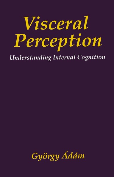 Gyorgy Ádám - Visceral Perception, Inbunden
