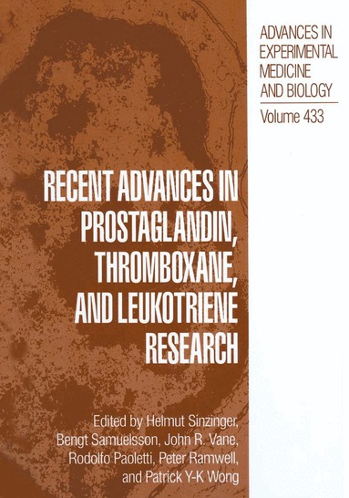 Helmut Sinzinger, Bengt Samuelsson, Sir John R. Vane, Rodolfo Paoletti, Peter Ramwell, Patrick Y-K Wong - Recent Advances in Prostaglandin, Thromboxane, and Leukotriene Research, Inbunden