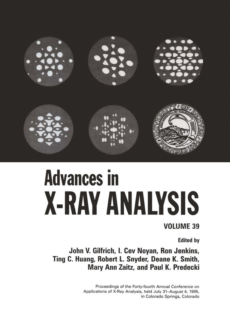 I. C. Noyan, T. C. Huang, John V. Gilfrich, I. Cev Noyan, Ron Jenkins, Ting C. Huang, Robert L. Snyder, Deane K. Smith, Mary Ann Zaitz, Paul K. Predecki, John V Gilfrich, I Cev Noyan, Ting C Huang, Robert L Snyder, Deane K Smith, Paul K Predecki - Advances in X-Ray Analysis, Inbunden