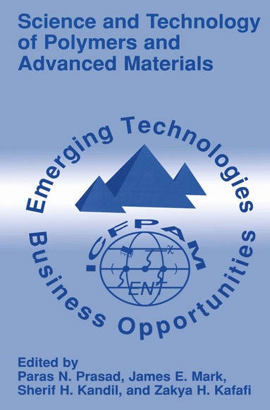 Paras N. Prasad, James E. Mark, Sherif H. Kandil, Zakya H. Kafafi - Science and Technology of Polymers and Advanced Materials, Inbunden