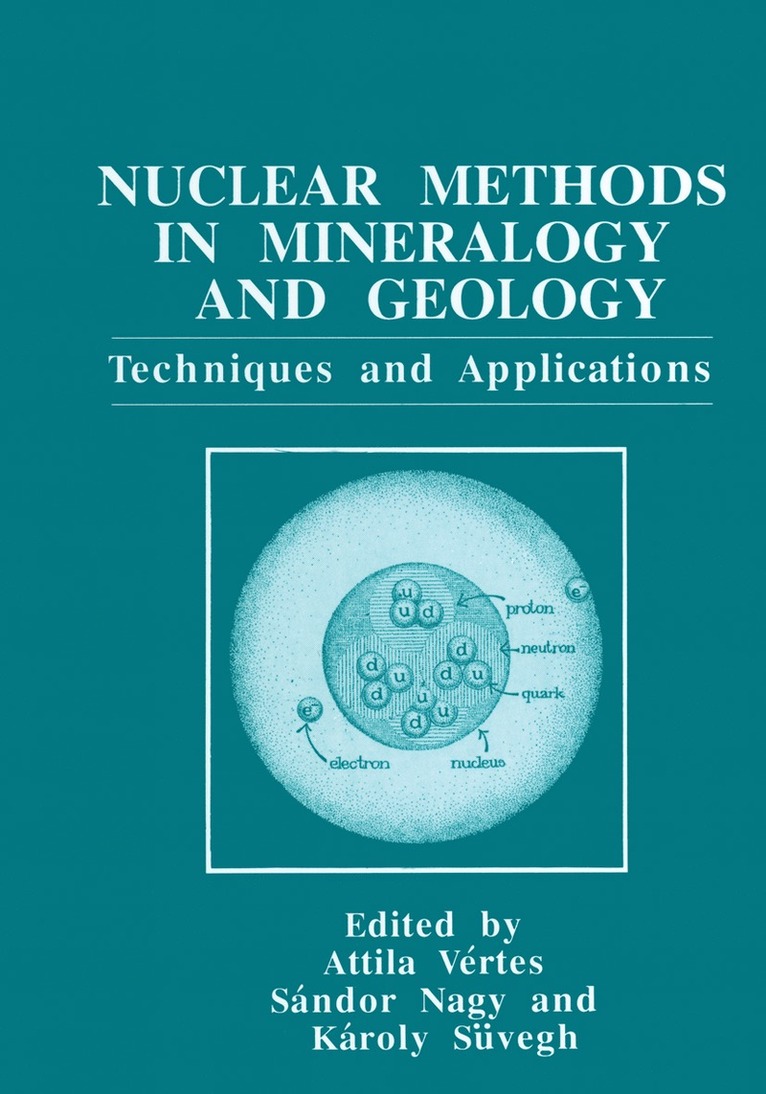 Attila Vértes, Sándor Nagy, Károly Süvegh - Nuclear Methods in Mineralogy and Geology, Inbunden