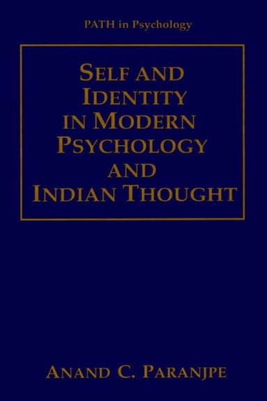 Anand C. Paranjpe - Self and Identity in Modern Psychology and Indian Thought, Inbunden