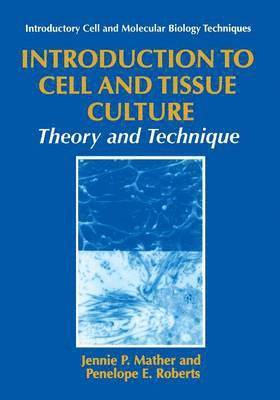 Introduction to Cell and Tissue Culture 1