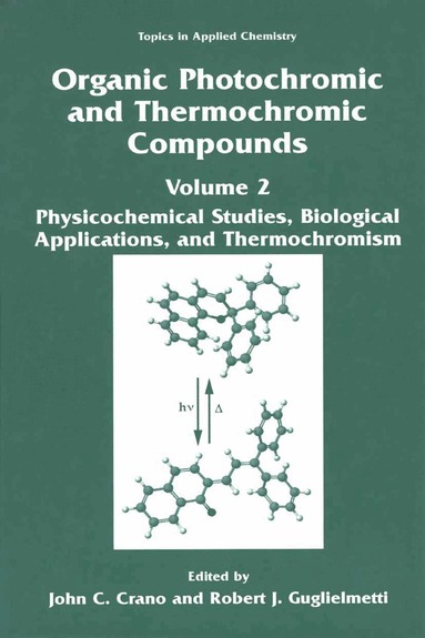 John C. Crano, Robert J. Guglielmetti - Organic Photochromic and Thermochromic Compounds, Inbunden