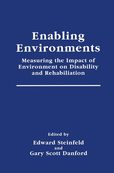 Edward Steinfeld, G. Scott Danford - Enabling Environments, Inbunden