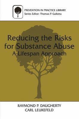 Reducing the Risks for Substance Abuse 1