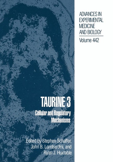 Stephen W. Schaffer, John B. Lombardini, Ryan J. Huxtable - Taurine 3, Inbunden