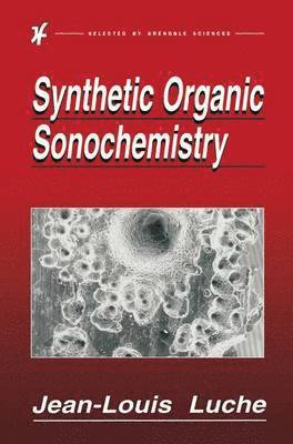 Synthetic Organic Sonochemistry 1