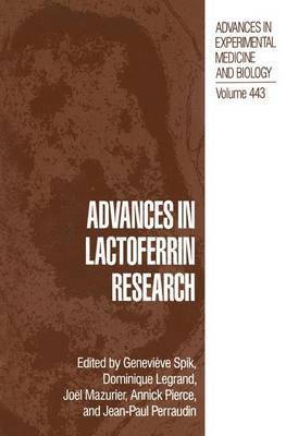 Geneviève Spik, Dominique Legrand, Joël Mazurier, Jean-Paul Parraudin - Advances in Lactoferrin Research, Inbunden