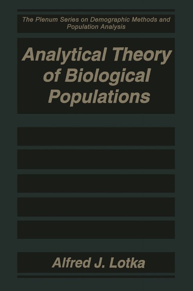 Alfred J. Lotka - Analytical Theory of Biological Populations, Inbunden
