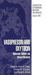 bokomslag Vasopressin and Oxytocin: Proceedings of a World Congress on Neurohypophysial Hormones Held in Montreal, Canada, August 8-12, 1997