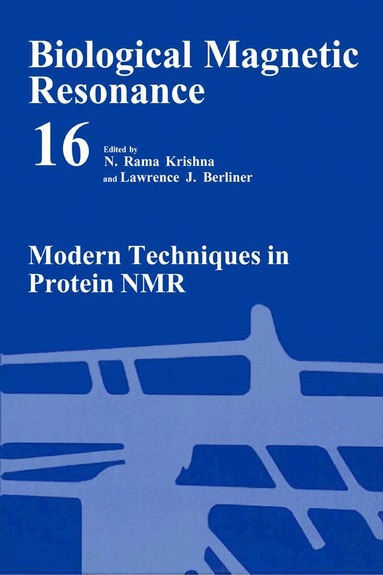 N. Rama Krishna, Lawrence J. Berliner - Modern Techniques in Protein NMR, Inbunden