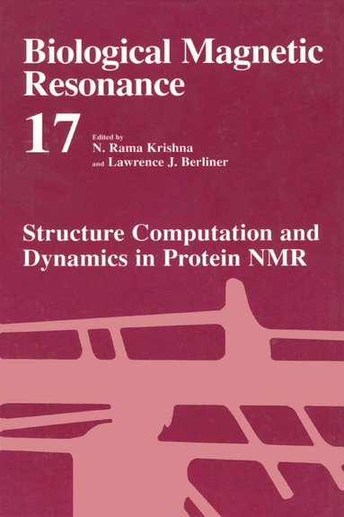 N. Rama Krishna, Lawrence J. Berliner - Structure Computation and Dynamics in Protein NMR, Inbunden