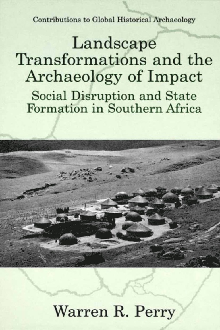 Warren R. Perry - Landscape Transformations and the Archaeology of Impact, Inbunden