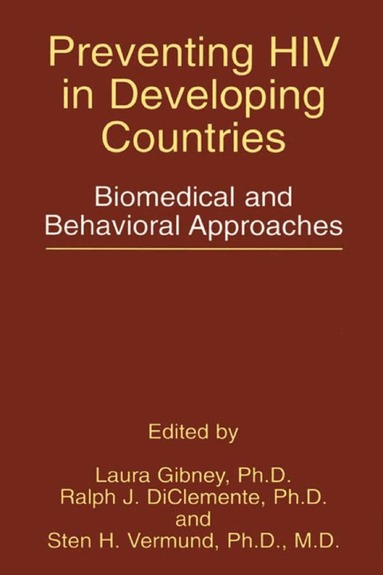 Laura Gibney, Ralph J. DiClemente, Sten H. Vermund - Preventing HIV in Developing Countries, Inbunden