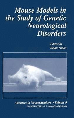 Mouse Models in the Study of Genetic Neurological Disorders 1