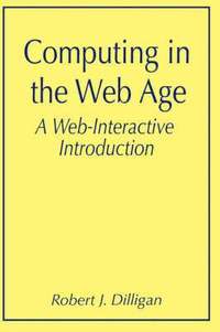bokomslag Computing in the Web Age: A Web-Interactive Introduction