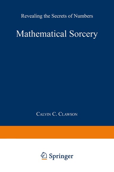 Calvin C. Clawson - Mathematical Sorcery, Häftad