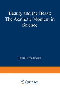 bokomslag Beauty and the Beast: The Aesthetic Moment in Science