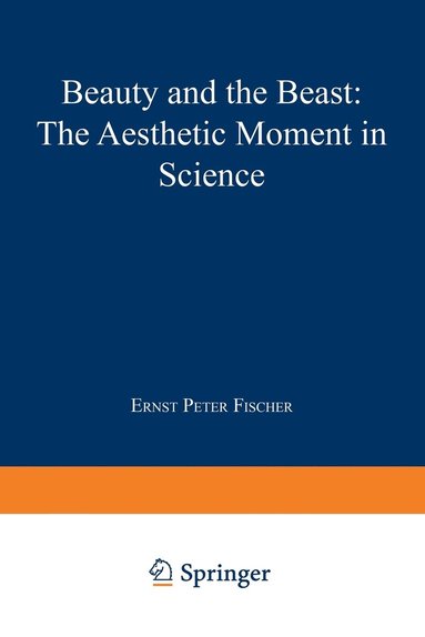 bokomslag Beauty and the Beast: The Aesthetic Moment in Science