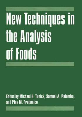Howard Kunreuther, American Chemical Society Symposium on N, Michael H. Tunick, Samuel A. Palumbo, Pina M. Fratamico - New Techniques in the Analysis of Foods, Inbunden