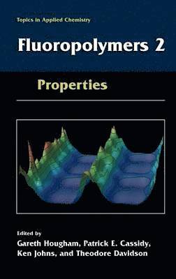 Gareth G. Hougham, Patrick E. Cassidy, Ken Johns, Theodore Davidson - Fluoropolymers 2, Inbunden