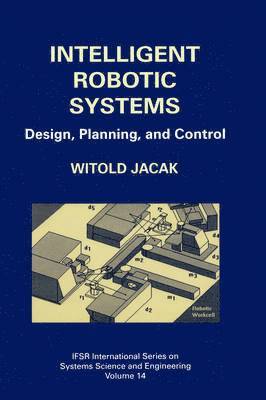 Intelligent Robotic Systems 1