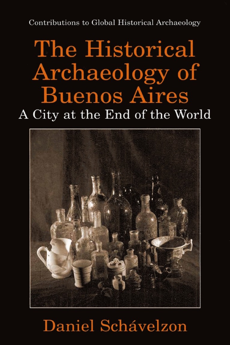 The Historical Archaeology of Buenos Aires 1