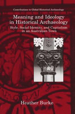 Meaning and Ideology in Historical Archaeology 1
