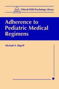 bokomslag Adherence to Pediatric Medical Regimens