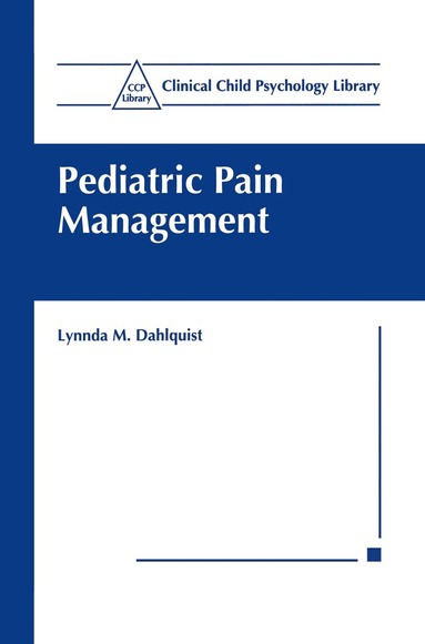 Lynnda M. Dahlquist - Pediatric Pain Management, Häftad