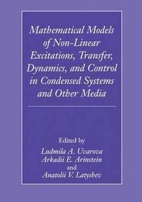 bokomslag Mathematical Models of Non-Linear Excitations, Transfer, Dynamics, and Control in Condensed Systems and Other Media